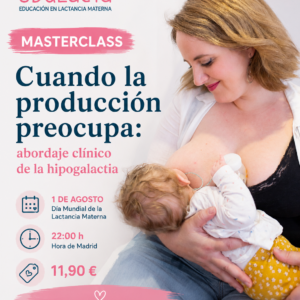 MASTERCLASS + Acompañamiento Clínico de hipogalactia